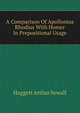 A Comparison Of Apollonius Rhodius With Homer In Prepositional Usage, Haggett Arthur Sewall 