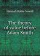 The theory of value before Adam Smith, Hannah Robie Sewall 