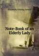 Note-Book of an Elderly Lady, Elizabeth Missing Sewell 