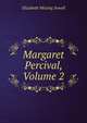 Margaret Percival, Volume 2, Elizabeth Missing Sewell 