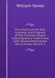 The History of the Rise, Increase, and Progress of the Christian People Called Quakers: Intermixed with Several Remarkable Occurrences, Volume 2, William Sewel 