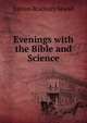 Evenings with the Bible and Science, Jotham Bradbury Sewall 