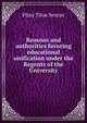 Reasons and authorities favoring educational unification under the Regents of the University, Pliny Titus Sexton 