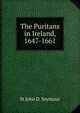 The Puritans in Ireland, 1647-1661, St John D. Seymour 