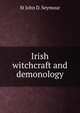Irish witchcraft and demonology, St John D. Seymour 