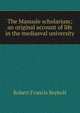 The Manuale scholarium; an original account of life in the mediaeval university, Robert Francis Seybolt 