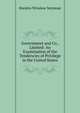 Government and Co., Limited: An Examination of the Tendencies of Privilege in the United States, Horatio Winslow Seymour 