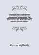 Uebersicht Neuer Entdeckungen in Der Biblischen Zeitrechnung: Allgemeinen Weltgeschichte Und Aegyptischen Alterthumskunde, Nebst Uebersetzung Des . Buches Der Alten Aegypter (German Edition), Gustav Seyffarth 