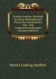 Scholae Latinae: Beitrage Zu Einer Methodischen Praxis Der Lateinischen Stil- Und Compositionsubungen (German Edition), Moritz Ludwig Seyffert 