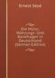 Die Munz-, Wahrungs- Und Bankfragen in Deutschland (German Edition), Ernest Seyd 