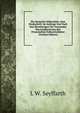 Die Deutsche Volksschule: Eine Denkschrift. Im Auftrage Und Nach Den Berathungen Des Vorstandes Des Landesvereins Der Preussischen Volksschullehrer (German Edition), L W. Seyffarth 