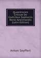 Quaestiones Criticae De Codicibus Sophoclis Recte Aestimandis (Latin Edition), Anton Seyffert 
