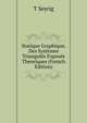Statique Graphique, Des Systemes Triangules Exposes Theoriques (French Edition), T Seyrig 