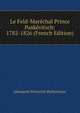 Le Feld-Marechal Prince Paskevitsch: 1782-1826 (French Edition), Aleksandr Petrovich Shcherbatov 