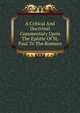 A Critical And Doctrinal Commentary Upon The Epistle Of St. Paul To The Romans, 