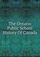 The Ontario Public School History Of Canada, 