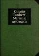 Ontario Teachers' Manuals: Arithmetic, 