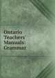 Ontario Teachers' Manuals: Grammar, 