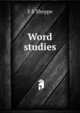 Word studies, E S Sheppe 
