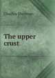 The upper crust, Charles Sherman 