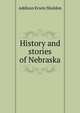 History and stories of Nebraska, Addison Erwin Sheldon 