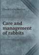 Care and management of rabbits, Chesla Clella Sherlock 