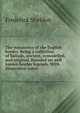 The minstrelsy of the English border. Being a collection of ballads, ancient, remodelled, and original, founded on well known border legends. With illustrative notes, Frederick Sheldon 