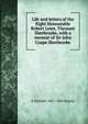 Life and letters of the Right Honourable Robert Lowe, Viscount Sherbrooke, with a memoir of Sir John Coape Sherbrooke, A Patchett 1851-1902 Martin 