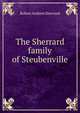 The Sherrard family of Steubenville, Robert Andrew Sherrard 