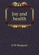Joy and health, H W Sheppard 