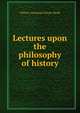 Lectures upon the philosophy of history, Shedd, William Greenough Thayer 