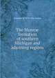 The Monroe formation of southern Michigan and adjoining regions, Amadeus W. 1870-1946 Grabau 