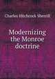 Modernizing the Monroe doctrine, Charles Hitchcock Sherrill 