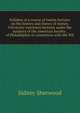 Syllabus of a course of twelve lectures on the history and theory of money. University extension lectures under the auspices of the American Society . of Philadelphia in connection with the Wh, Sidney Sherwood 