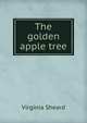 The golden apple tree, Virginia Sheard 