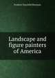 Landscape and figure painters of America, Frederic Fairchild Sherman 