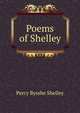 Poems of Shelley, Shelley Percy Bysshe 
