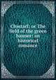 Clontarf; or The field of the green banner: an historical romance, 
