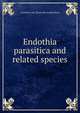 Endothia parasitica and related species, Cornelius Lott. [from old catalog Shear 