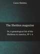 The Sheldon magazine. Or, A genealogical list of the Sheldons in America. № 1-4, Carew Sheldon 