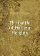 The battle of Harlem Heights, William R. 1871-1934 Shepherd 