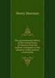 The governmental history of the United States of America from the earliest settlement to the adoption of the present constitution, Henry Sherman 