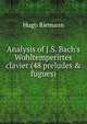 Analysis of J.S. Bach's Wohltemperirtes clavier (48 preludes & fugues), Hugo Riemann 
