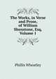 The Works, in Verse and Prose, of William Shenstone, Esq, Volume 1, Phillis Wheatley 