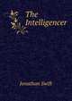 The Intelligencer, Swift, Jonathan, 1667-1745 