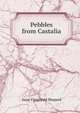 Pebbles from Castalia, Isaac Fitzgerald Shepard 