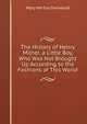 The History of Henry Milner, a Little Boy, Who Was Not Brought Up According to the Fashions of This World, Mary Martha Sherwood 