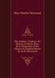 The Soldier's Orphan: Or, History of Maria West, by a Clergyman of the Church of England Really by M.M. Sherwood., Mary Martha Sherwood 