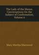 The Lady of the Manor, Conversations On the Subject of Confirmation, Volume 6, Mary Martha Sherwood 