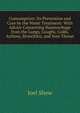 Consumption: Its Prevention and Cure by the Water Treatment: With Advice Concerning Haemorrhage from the Lungs, Coughs, Colds, Asthma, Bronchitis, and Sore Throat, Joel Shew 
